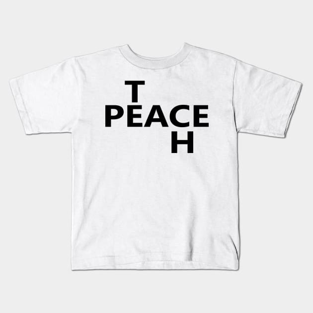 Teach Peace Kids T-Shirt by Capital Blue